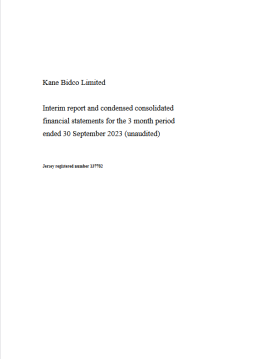 Kane Bidco Limited Quarter Ended 30 September 2023