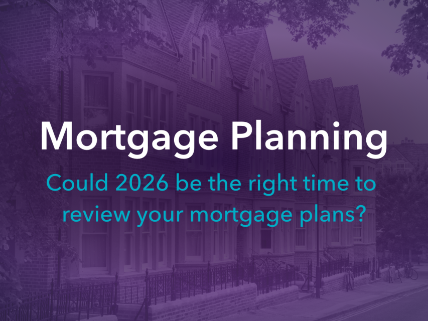 Could 2026 be the right time to review your mortgage plans?