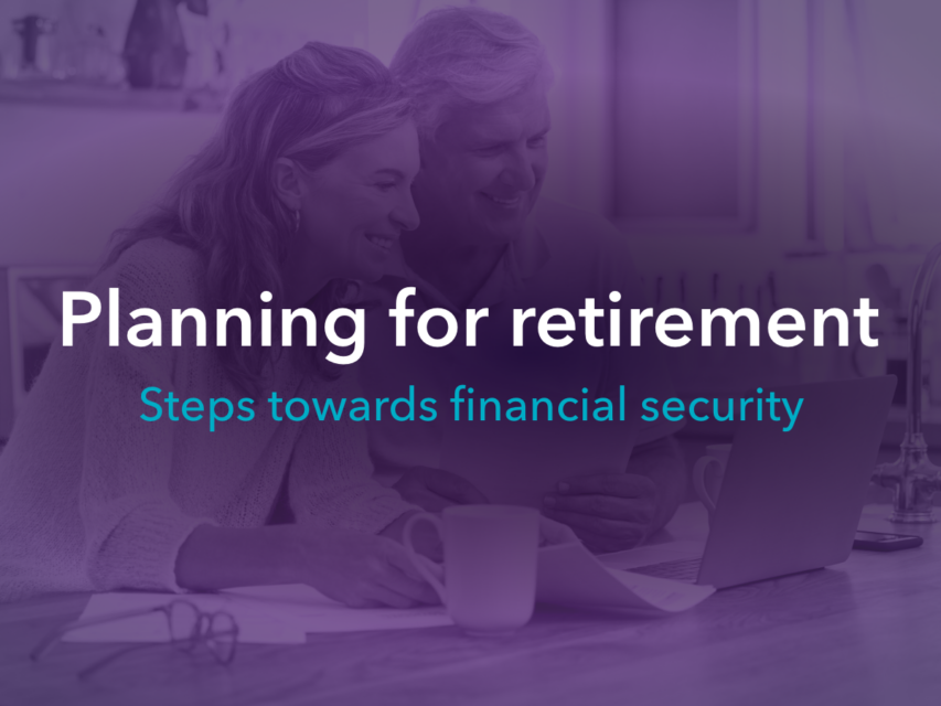Planning for retirement: Steps towards financial security